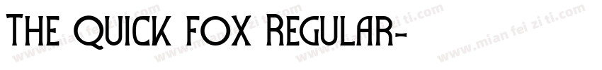 The quick fox Regular字体转换